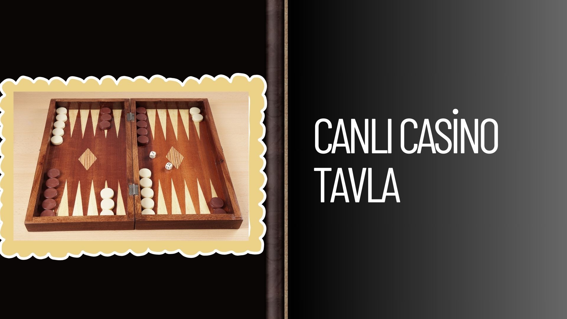 Canlı Casino Tavla Oyununa Katılım; Kurallarla Birlikte 5 Adım!